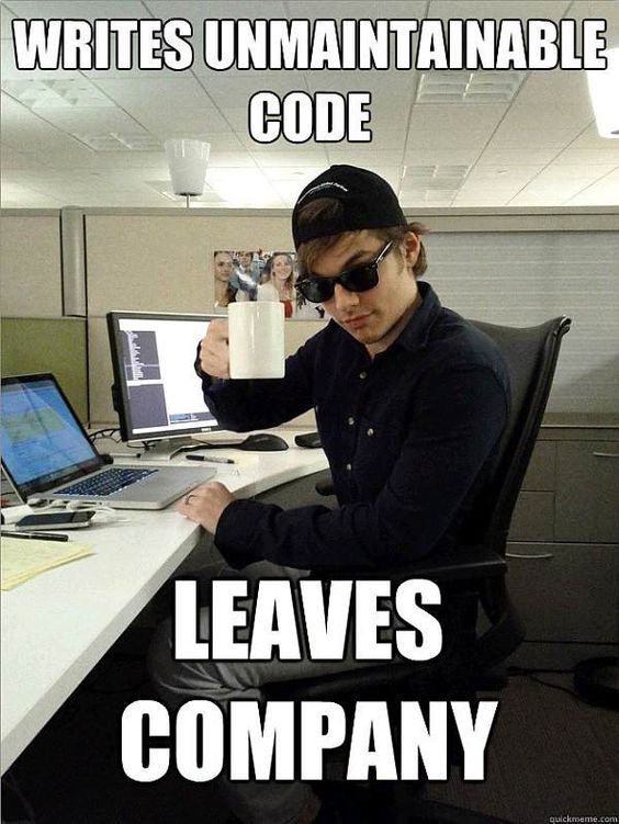 Meme: writes unmaintainable code, leaves company